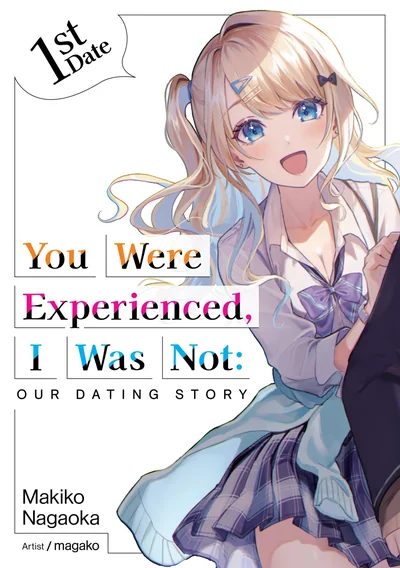 You Were Experienced, I Was Not: Our Dating Story 1st Date