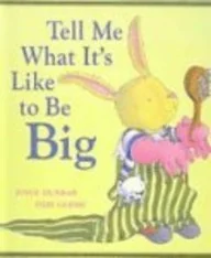 Tell Me What It's Like to Be Big