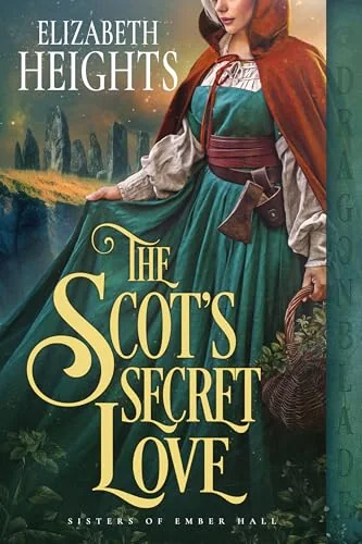 The Scot’s Secret Love: Medieval Historical Romance (Sisters of Ember Hall Book 1)