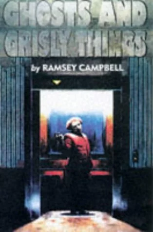 Ghosts and Grisly Things