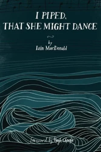 I Piped, That She Might Dance