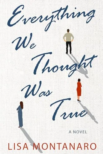 Everything We Thought Was True