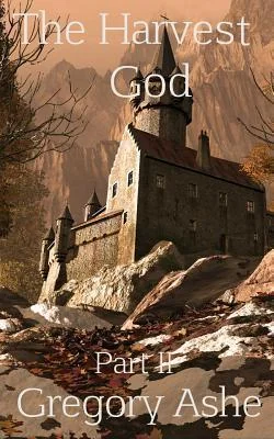 The Harvest God: Part II