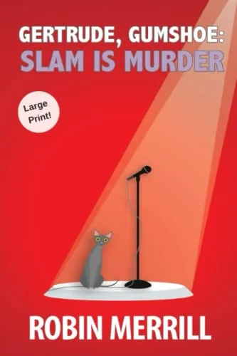 Gertrude, Gumshoe: Slam Is Murder