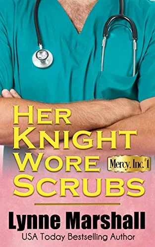 Her Knight Wore Scrubs