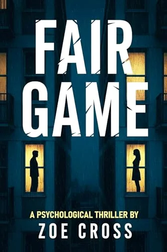 Fair Game: A Psychological Thriller