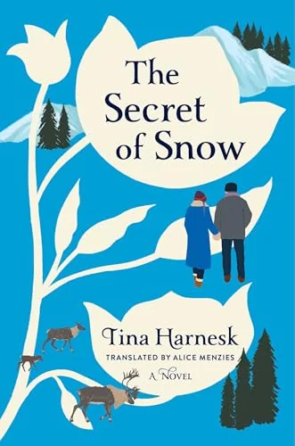 The Secret of Snow: A Novel