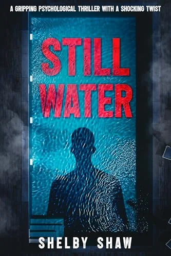 Still Water: A gripping psychological thriller with a shocking twist