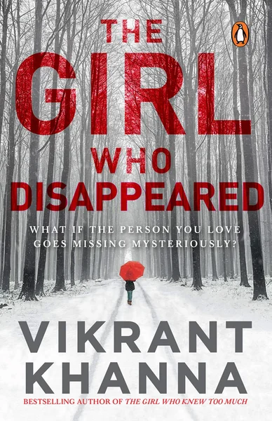 The Girl Who Disappeared: What if the person you love goes missing mysteriously?