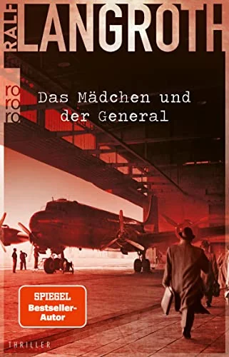 Das Mädchen und der General: Historischer Thriller
