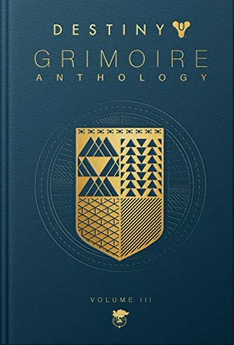 Destiny: Grimoire Anthology, Vol. III: War Machines