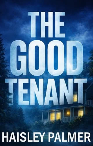 The Good Tenant: A Psychological Thriller