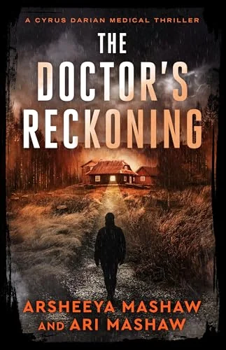 The Doctor's Reckoning: A Cyrus Darian Medical Thriller (Cyrus Darian Thrillers Book 1)