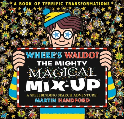 Where's Waldo? The Mighty Magical Mix-Up: A Spellbinding Search & Find Adventure