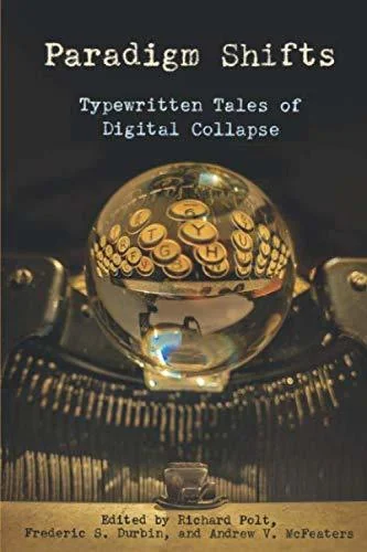 Paradigm Shifts: Typewritten Tales of Digital Collapse