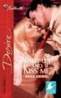 Shut Up and Kiss Me