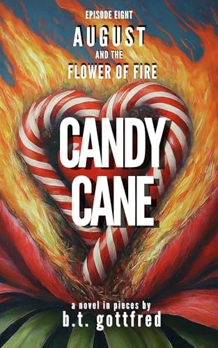 CANDY CANE: August and the Flower of Fire (Ep 8)