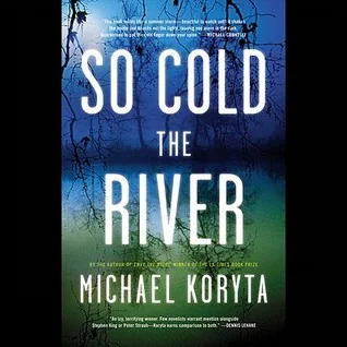 So Cold the River