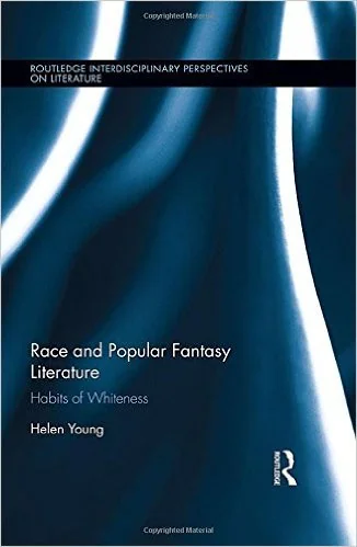Race and Popular Fantasy Fiction: Habits of Whiteness