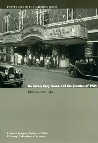 Da Gama, Cary Grant, and the Election of 1934