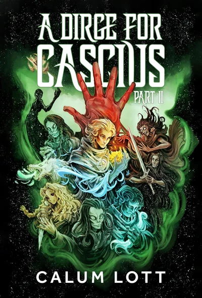 A Dirge for Cascius: Part II