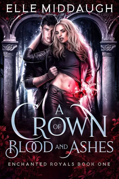 A Crown of Blood and Ashes