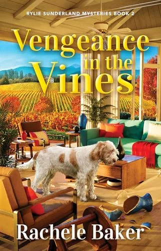 Vengeance in the Vines: Rylie Sunderland Mysteries Book 2