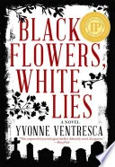 Black Flowers, White Lies