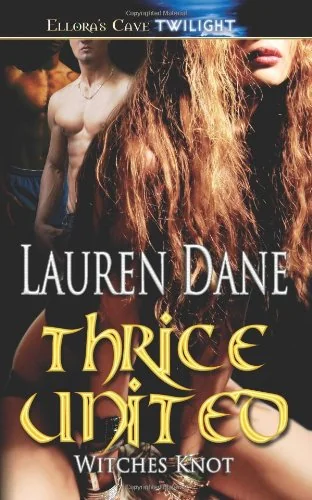 Witches Knot: Thrice United by Lauren Dane
