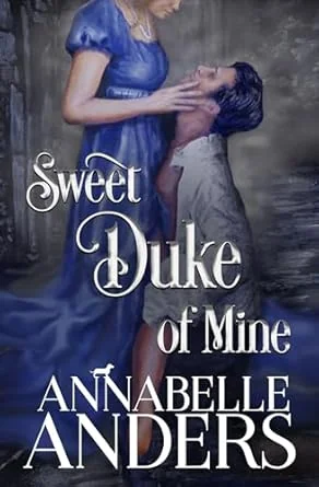 Sweet Duke of Mine