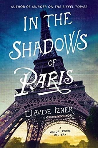 In the Shadows of Paris: A Victor Legris Mystery