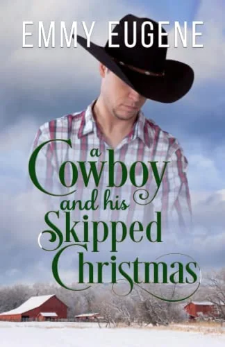 A Cowboy and His Skipped Christmas