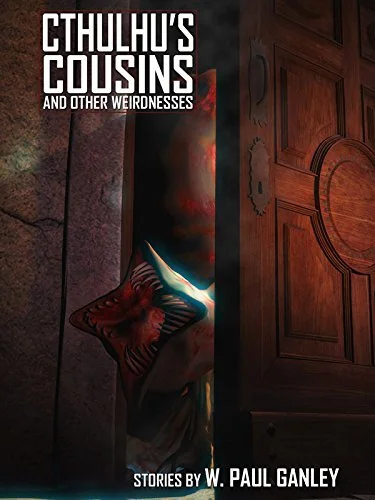 Cthulhu's Cousins and Other Weirdnesses