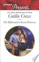 The Billionaire's Secret Princess