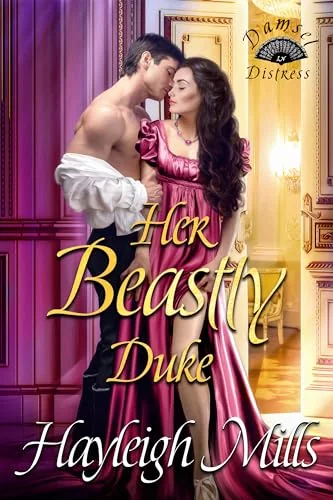 Her Beastly Duke (Damsel in Distress Book 5)