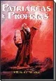 The Story of Patriarchs and Prophets - As Illustrated in the Lives of Holy Men of Old