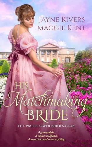 His Matchmaking Wallflower: A Regency Historical Romance (The Wallflower Brides Club Book 1)