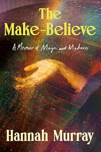 The Make-Believe: A Memoir of Magic and Madness