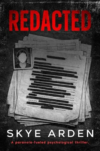 Redacted: A paranoia-fueled psychological thriller
