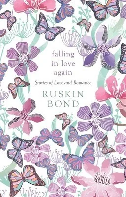 Falling in Love Again: Stories of Love and Romance