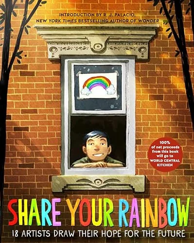 Share Your Rainbow: 18 Artists Draw Their Hope for the Future