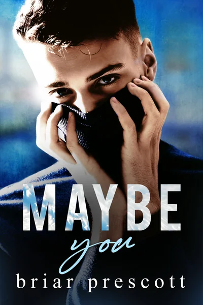 Maybe You 