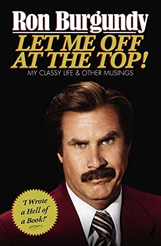 Let Me Off at the Top!: My Classy Life and Other Musings