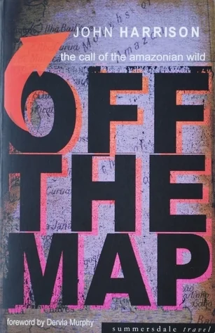 Off the Map: the call of the Amazonian wild