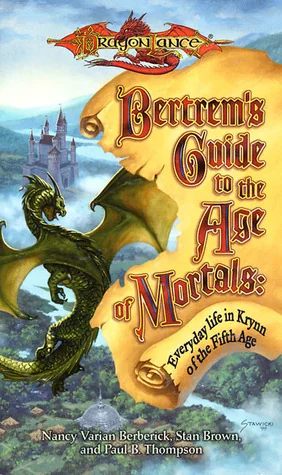 Bertrem's Guide to the Age of Mortals: Everyday Life in Krynn of the Fifth Age