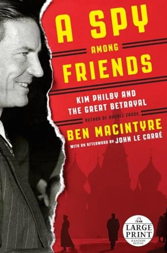 A Spy Among Friends: Kim Philby and the Great Betrayal