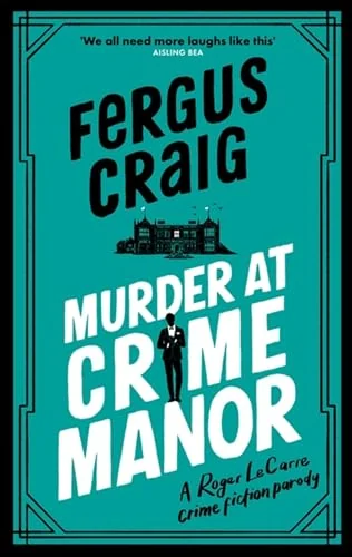 Murder at Crime Manor: Martin's Fishback's Ridiculous Second Detective Roger Lecarre Parody 'thriller'