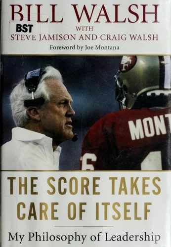 The Score Takes Care of Itself: My Philosophy of Leadership