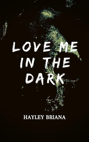 Love Me in the Dark