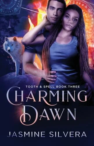 Charming Dawn: Tooth & Spell Book Three